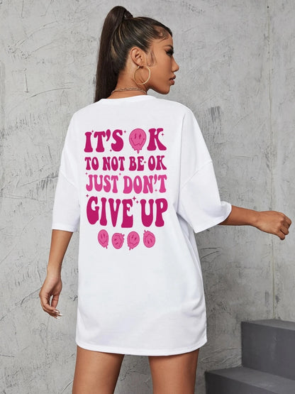 It'S Ok To Not Be Ok Just Don'T Give Upfemale Tshirt